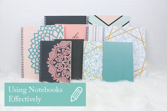 Using Notebooks Effectively